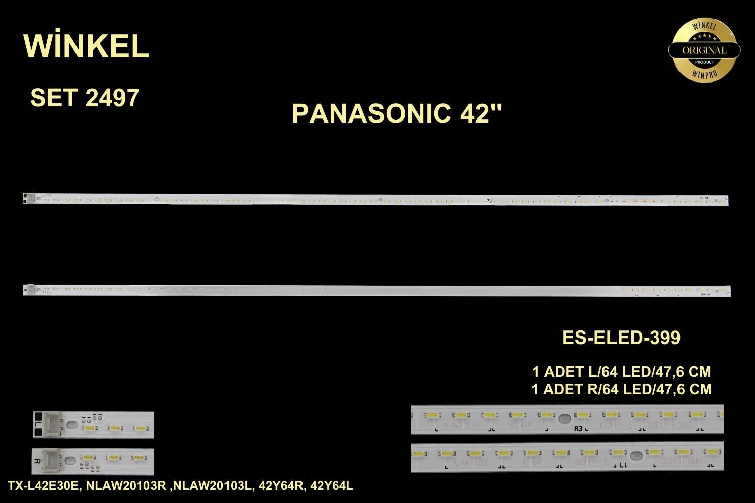 TV LED BAR 2497 2 Lİ ÇUBUK-,TX-L42E30E NLAW20103R,NLAW20103L,42Y64R-ES399-WİNKEL