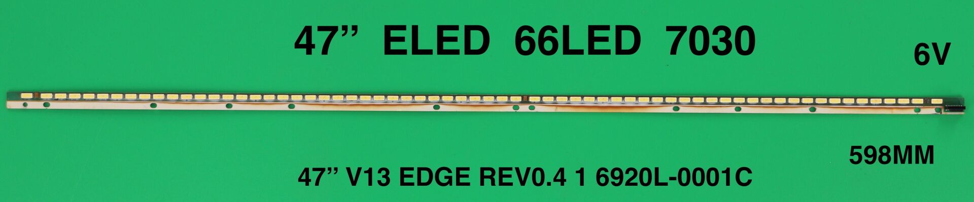 TV LED BAR -801 1 Lİ ÇUBUK-47LA640S,47PFL5008K,A47LB93,47PFS8000,6916L1009A-ELED003-WİNKEL